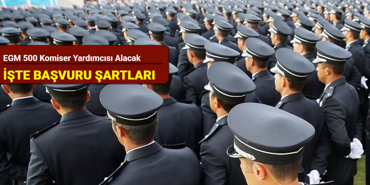 EGM 500 PAEM komiser yardımcısı alımı yapacak 2025