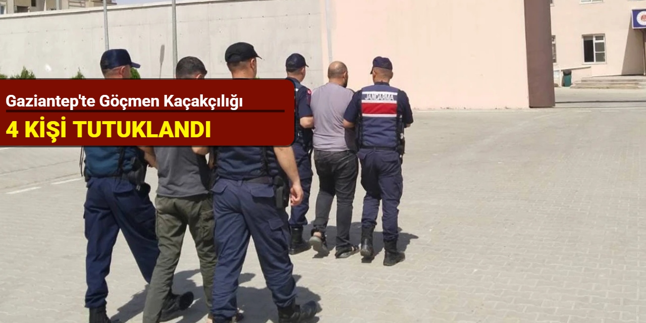 Gaziantep'te göçmen kaçakçılığı; 4 kişi tutuklandı