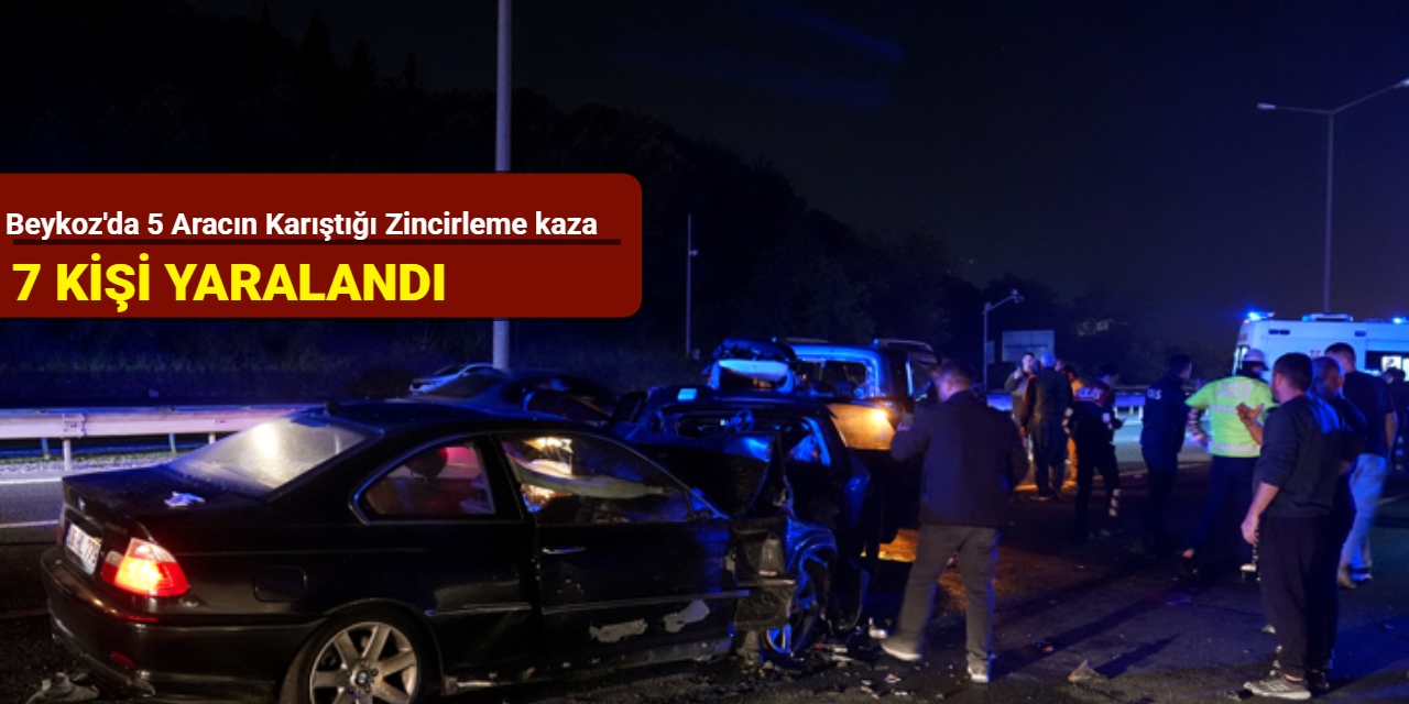 Beykoz'da 5 aracın karıştığı zincirleme kaza: 7 yaralı