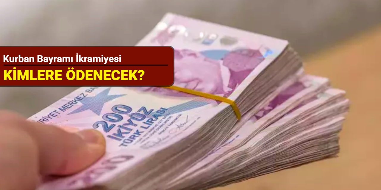 Kurban Bayramı ikramiyesi kimlere ödenecek?