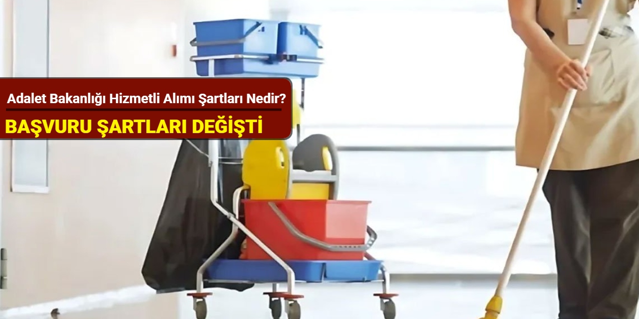 Adalet Bakanlığı hizmetli alımı başvuru şartları nedir? Başvuru şartları değişti