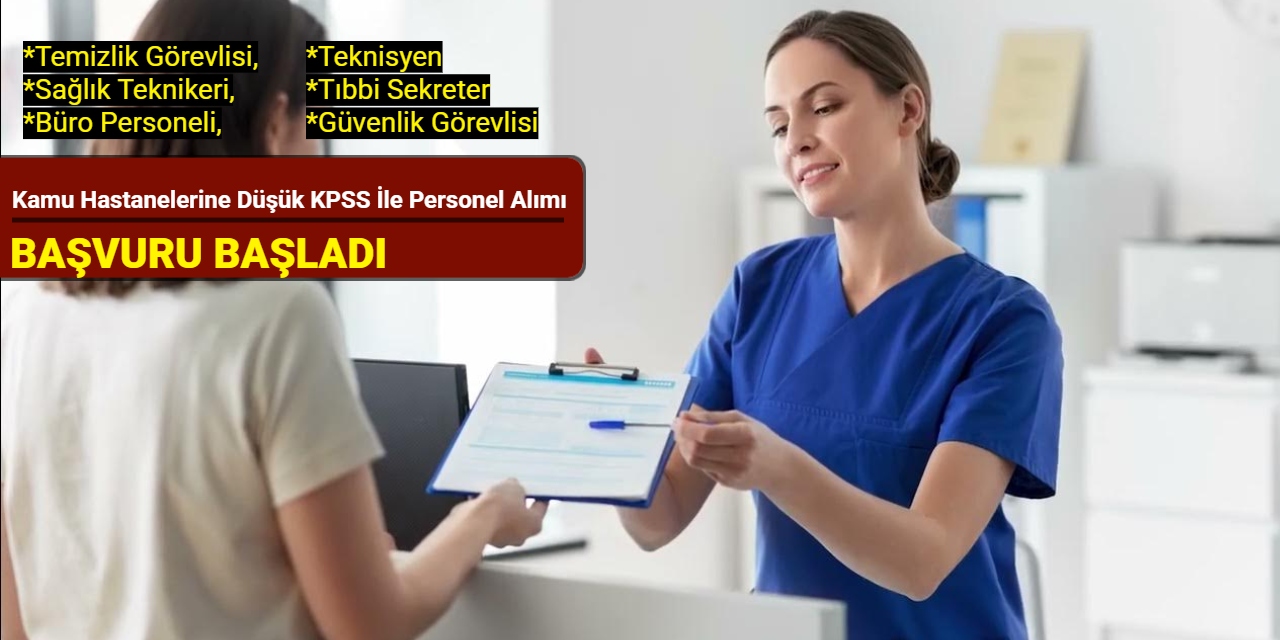 Lise-ön lisans-lisans mezunu: Hastanelere güvenlik, temizlik, hizmetli, sağlık teknikeri alımı yapılacak