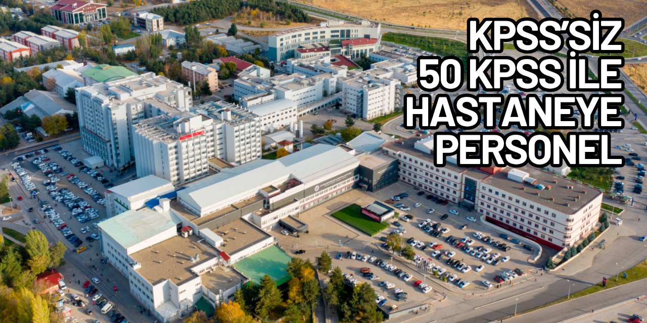 Atatürk Üniversitesi Hastanesine sözleşmeli 202 personel alımı başvurusu başladı