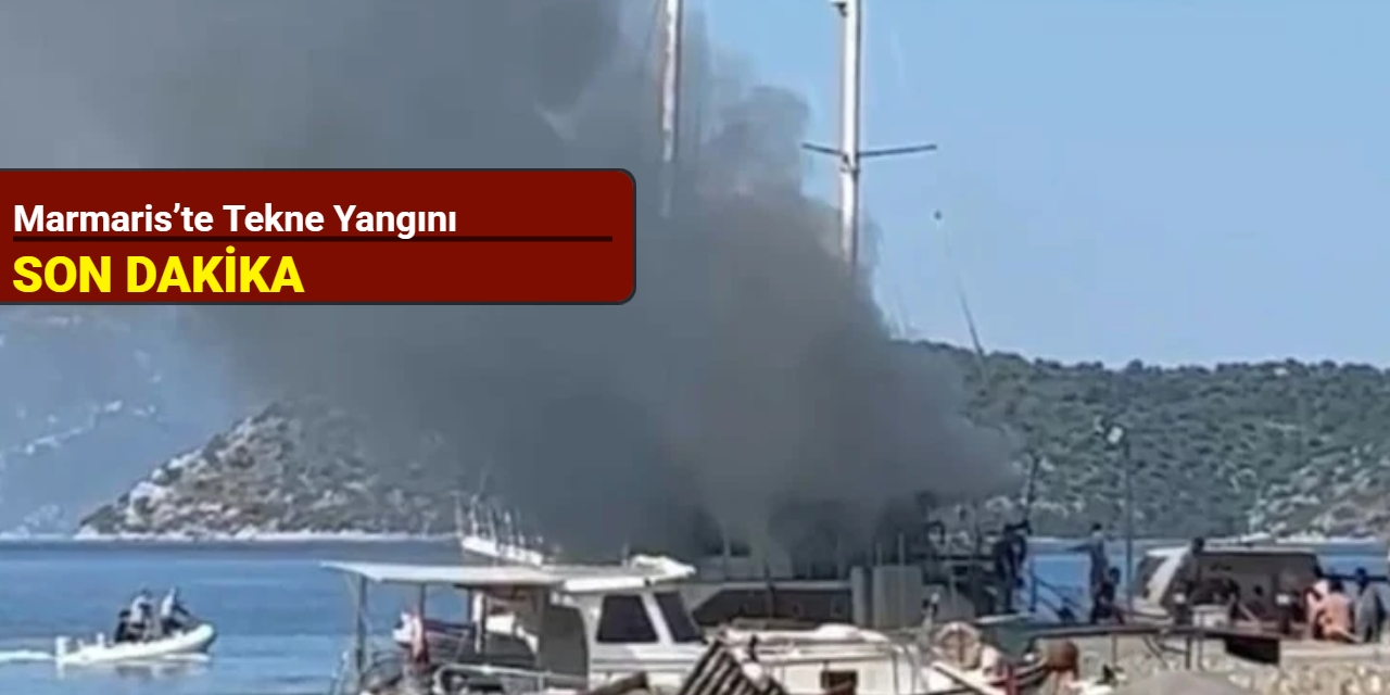 Marmaris’te tekne yangını
