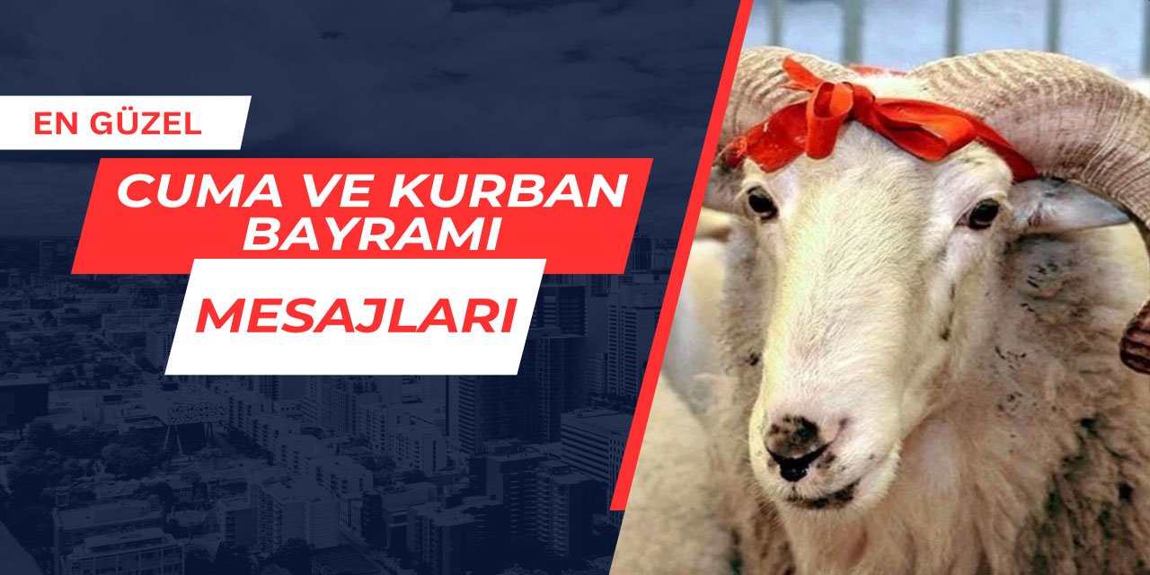 En güzel Cuma günü ve Kurban Bayramı mesajları 2025 Resimli