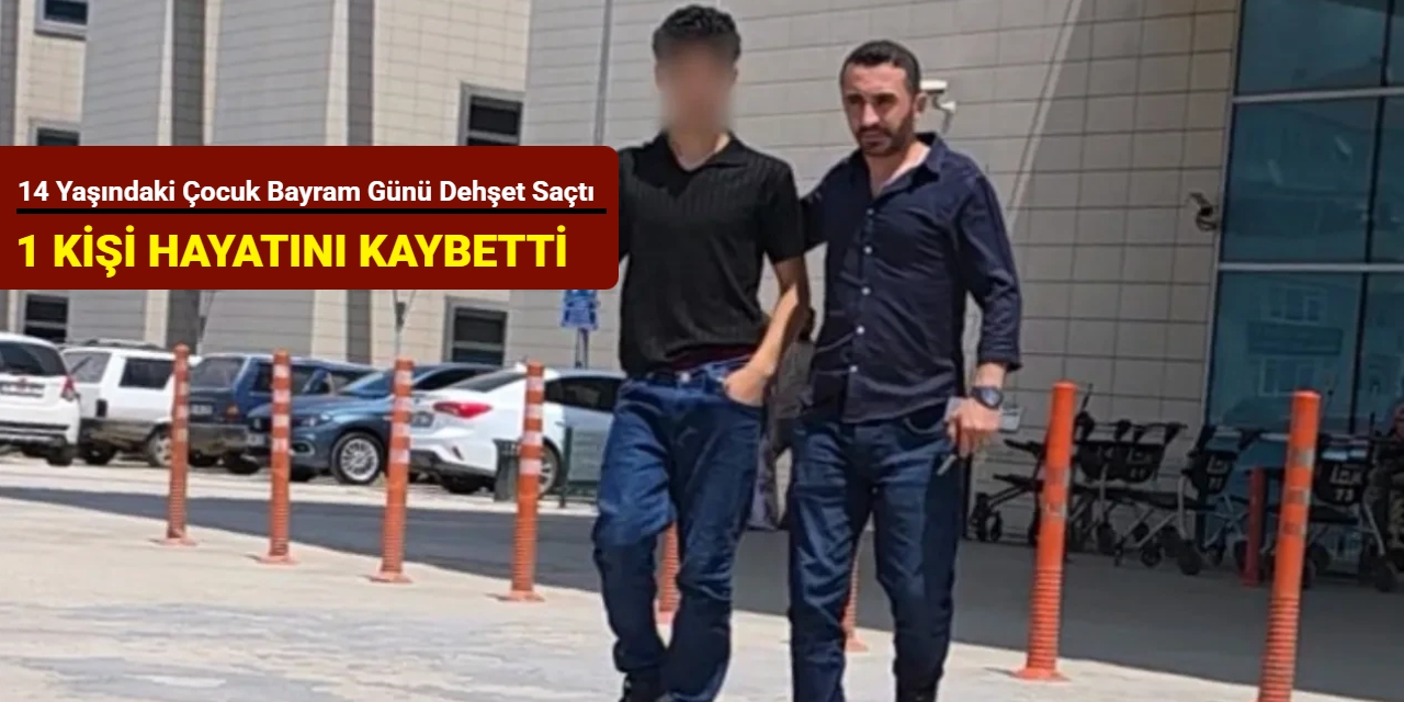 14 yaşındaki çocuk bayram günü dehşet saçtı: 1 kişi hayatını kaybetti