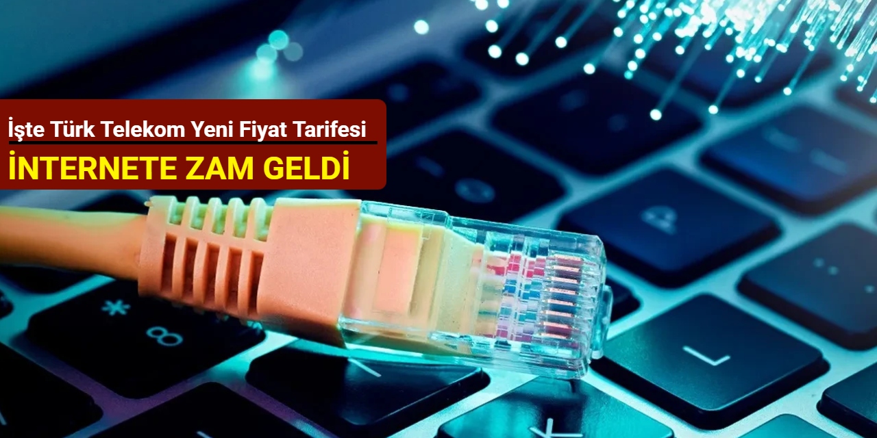 İnternete zam geldi: İşte Türk Telekom yeni fiyat tarifesi