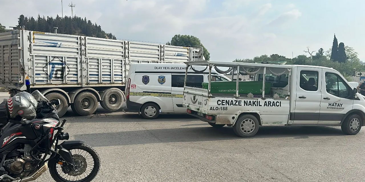 Hatay'da tırın çarptığı kadın hayatını kaybetti