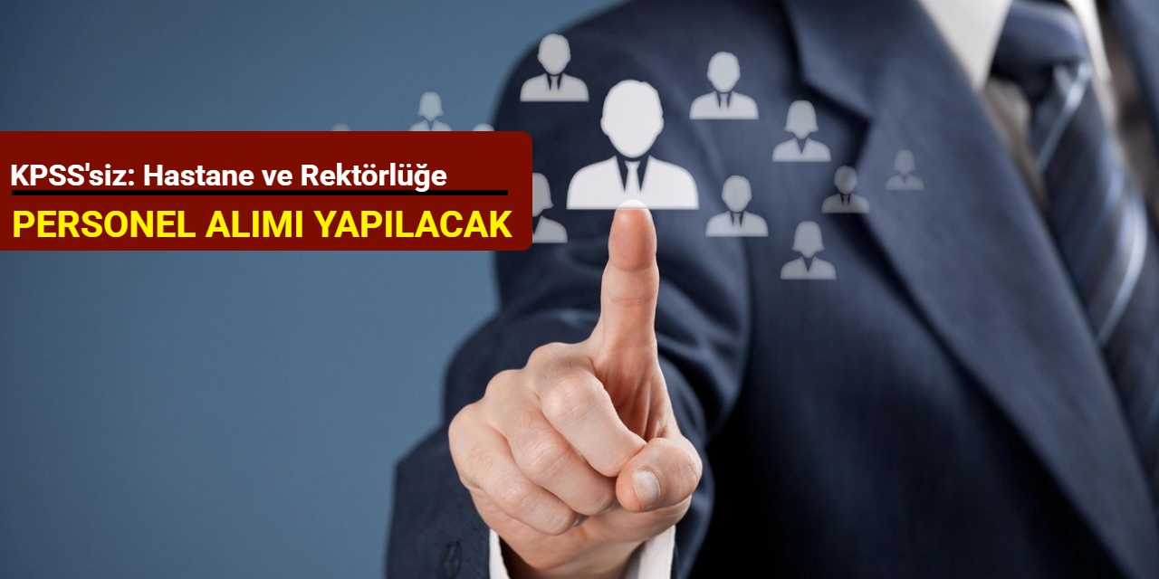 KPSS şartı yok: Süleyman Demirel Üniversitesi 100 personel alımı yapacak