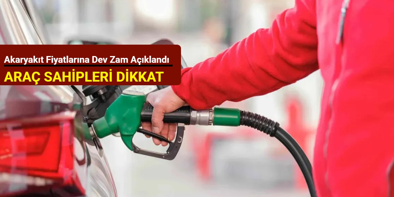 Araç sahipleri dikkat: Akaryakıt fiyatlarına bir zam daha açıklandı