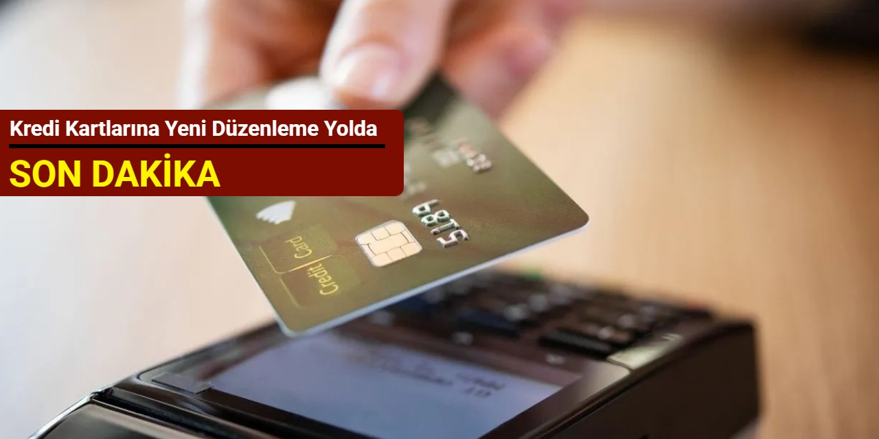 Kredi kartlarına yeni düzenleme yolda