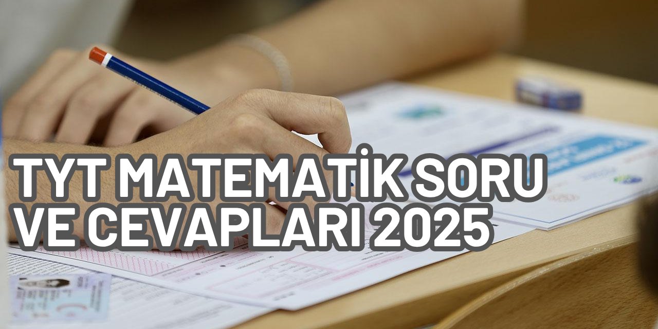 Temel Yeterlilik Testi Matematik soru ve cevapları: TYT Geometri aday yorumları 2025