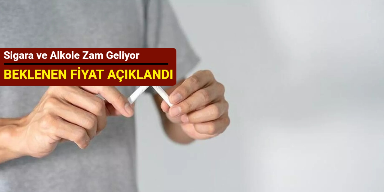 Sigara ve alkole zam geliyor: Beklenen fiyat açıklandı