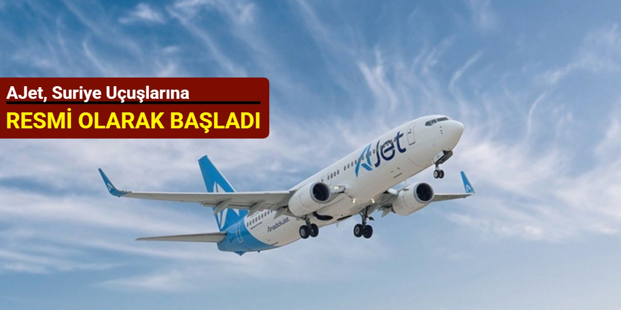 AJet, Suriye uçuşlarına başladı
