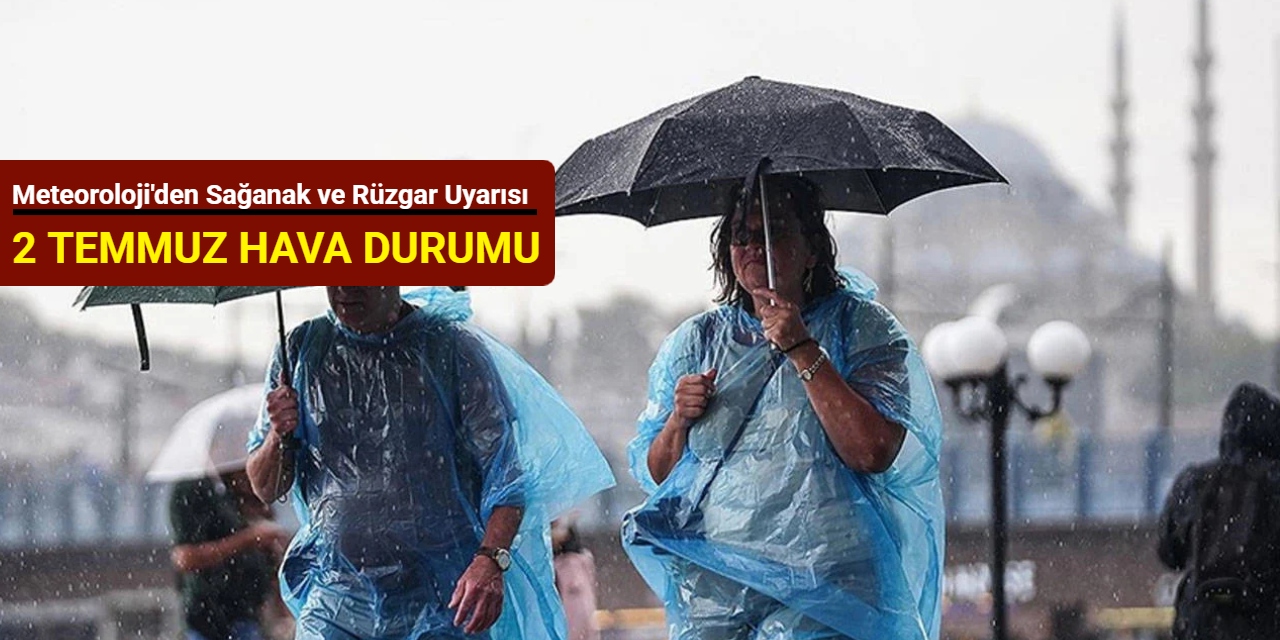 Meteoroloji'den gök gürültülü sağanak ve rüzgar uyarısı