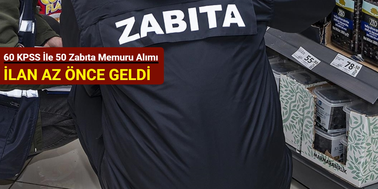 60 KPSS ile: İzmir Büyükşehir Belediyesi 50 zabıta memuru alımı yapacak 2025