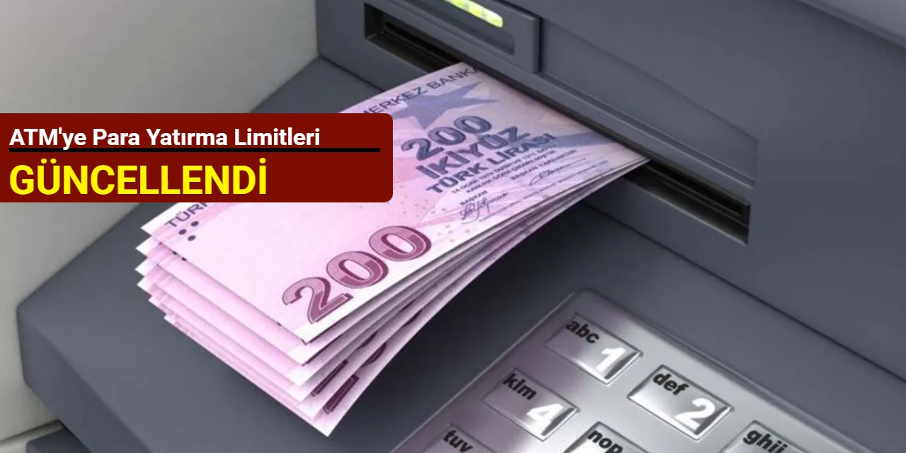 ATM'ye para yatırma limitleri güncellendi