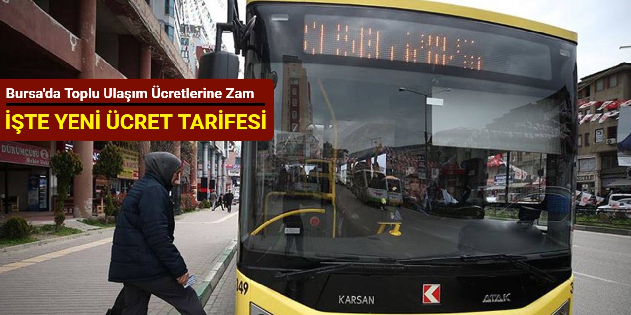 Bursa'da toplu ulaşım ücretlerine zam