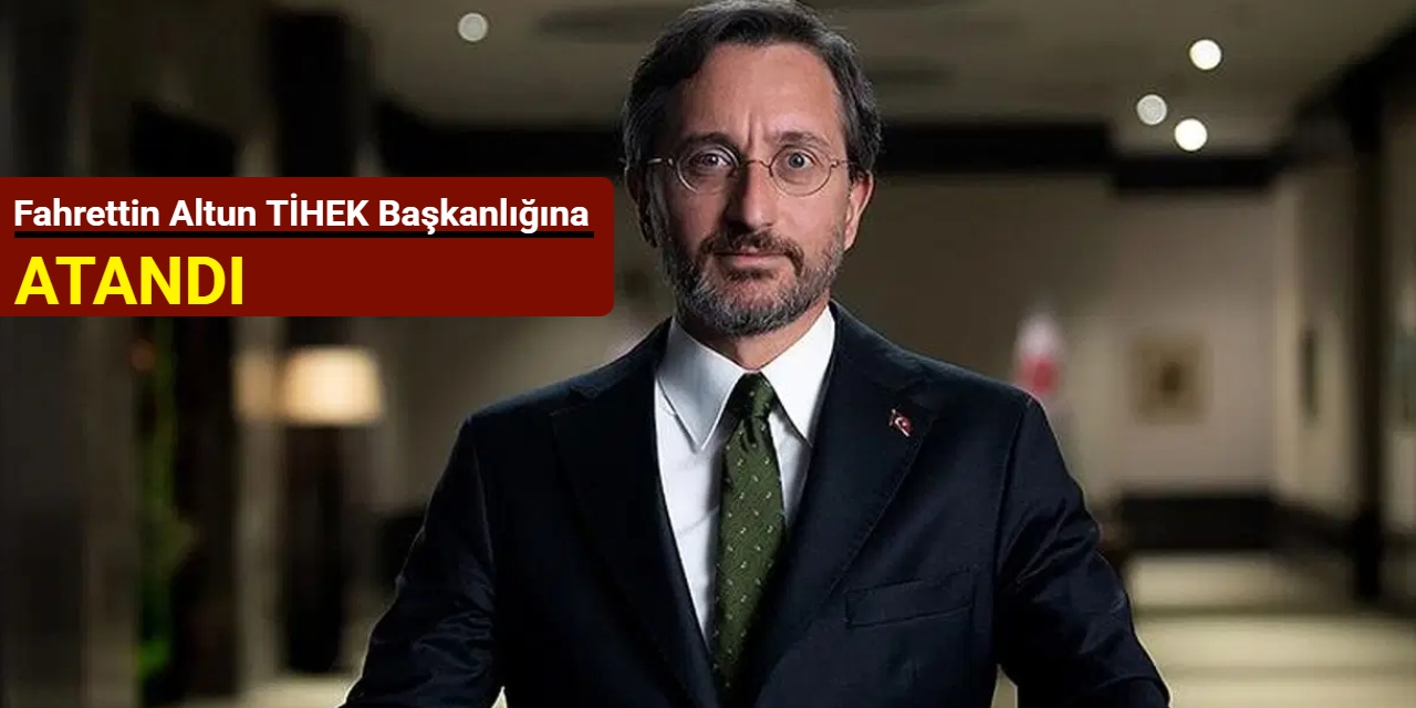 Fahrettin Altun TİHEK başkanlığına atandı