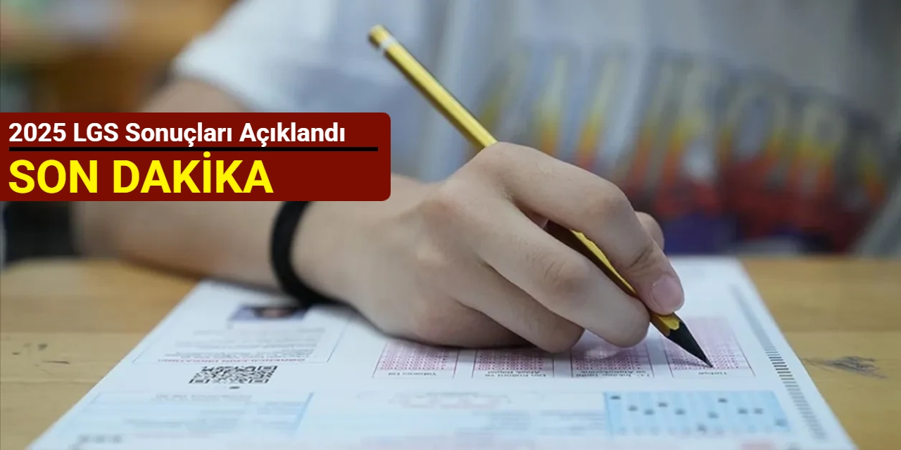 MEB, 2025 LGS sonuçlarını açıkladı
