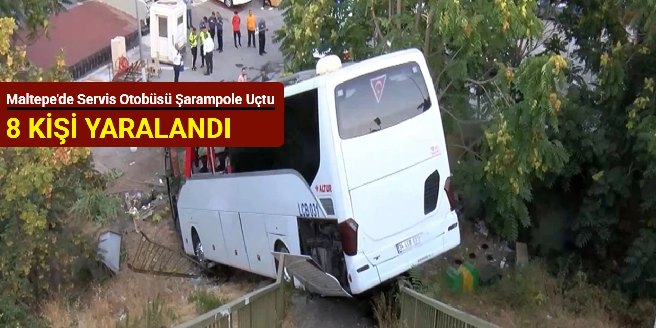 Maltepe'de servis otobüsü şarampole uçtu: 8 kişi yaralandı