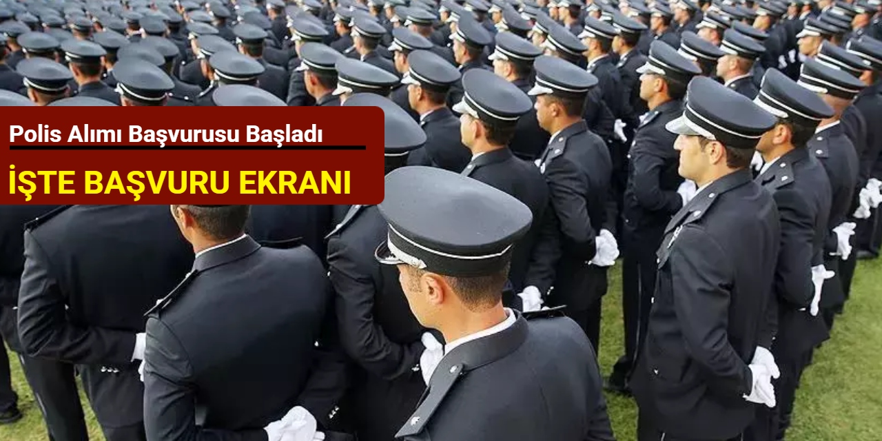 PMYO 2500 polis alımı başvuru ekranı açıldı