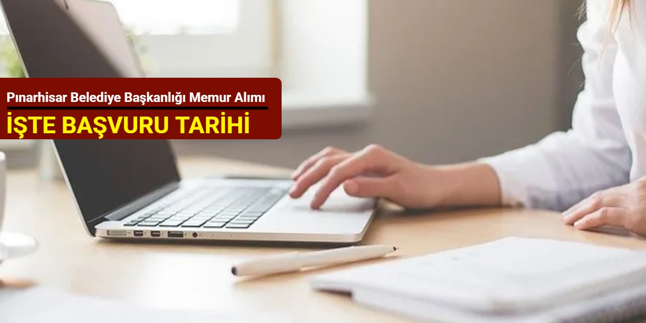 65 KPSS ile: Pınarhisar Belediye Başkanlığı tekniker alımı yapacak