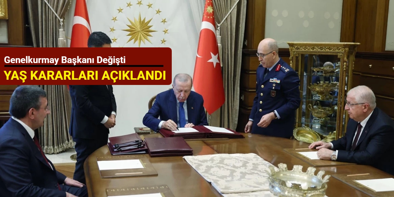 YAŞ kararları açıklandı: Genelkurmay Başkanı değişti