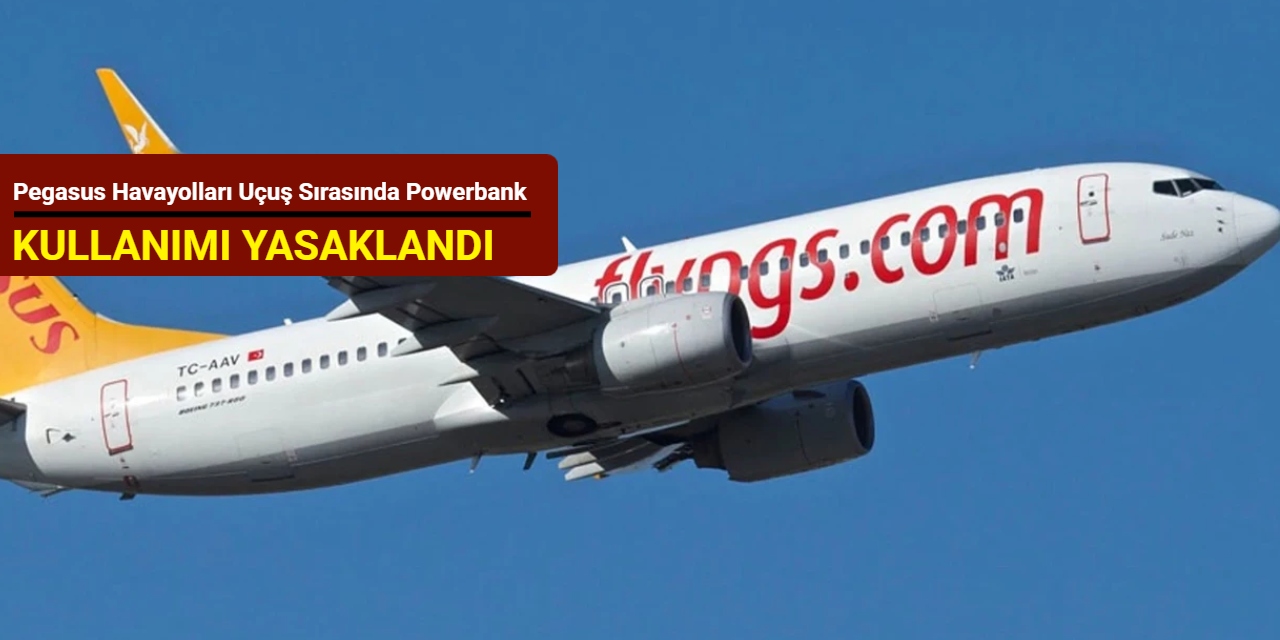 Pegasus Havayolları uçuş sırasında powerbank kullanımını yasakladı