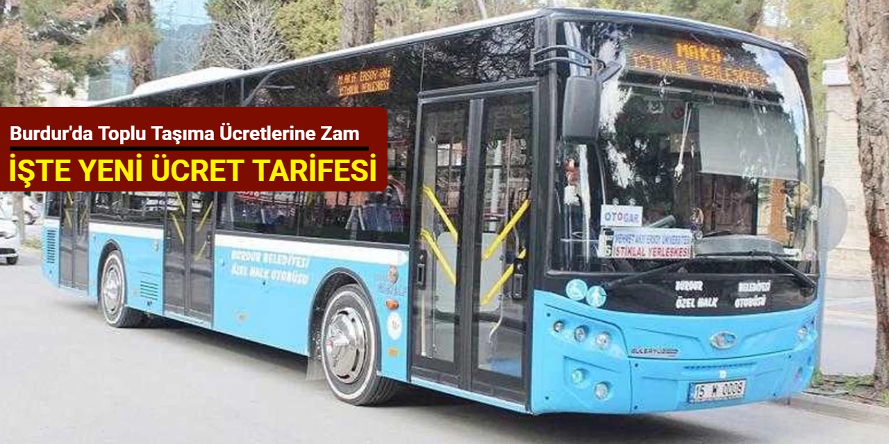 Burdur'da toplu taşıma ücretlerine zam