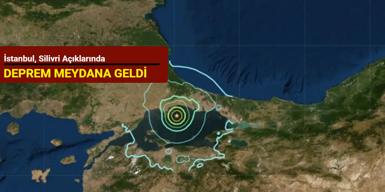 İstanbul, Silivri açıklarında deprem
