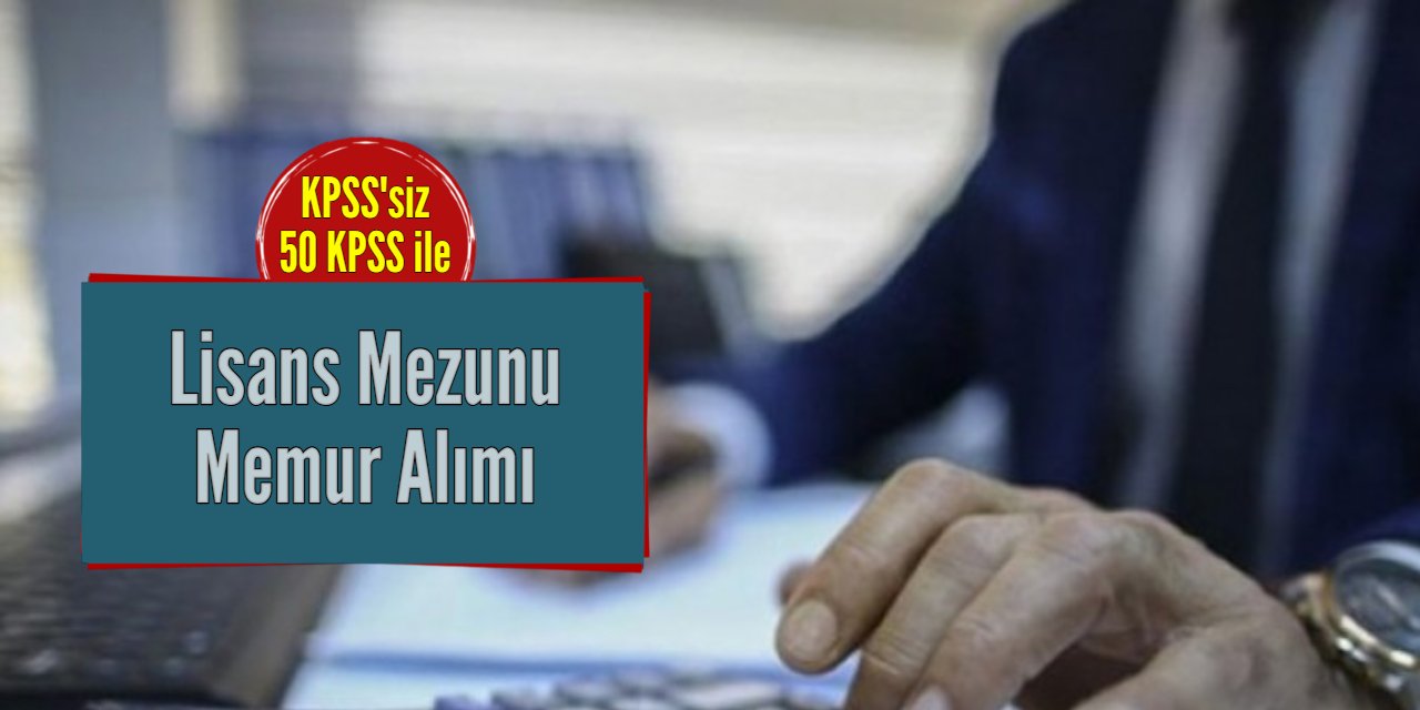 Kamuya lisans mezunu memur alımı