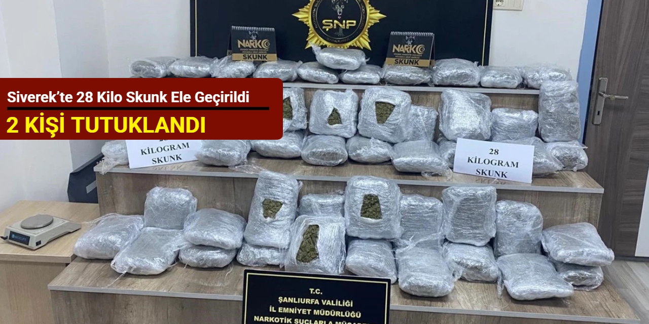 Siverek’te 28 kilo skunk ele geçirildi: 2 kişi tutuklandı