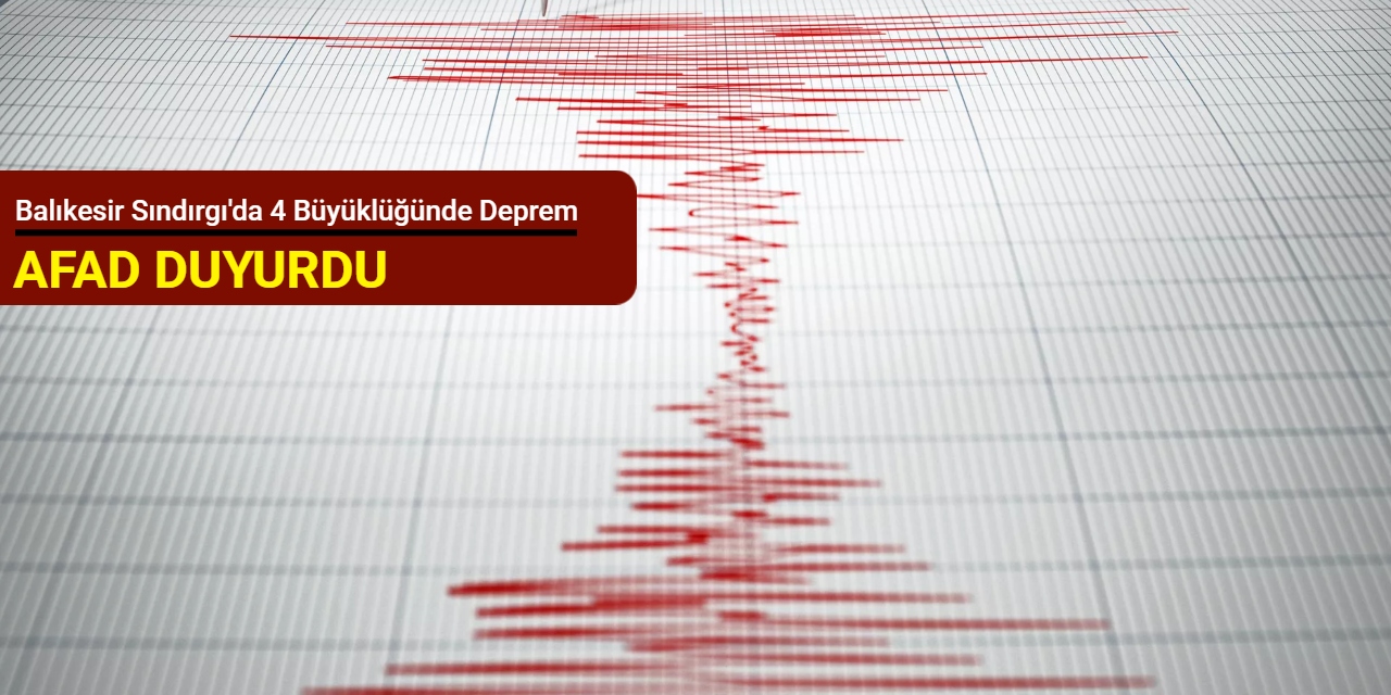 AFAD duyurdu: Balıkesir Sındırgı'da 4 büyüklüğünde deprem
