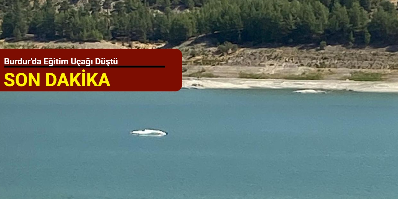 Burdur'da eğitim uçağı düştü