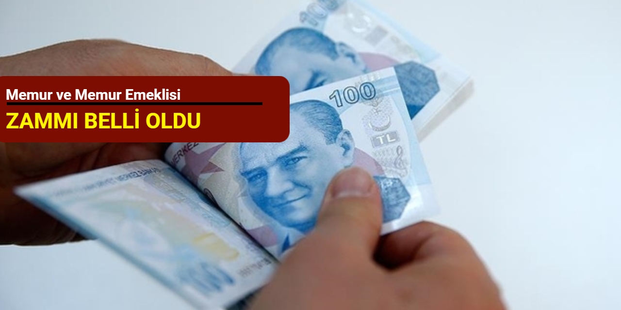 Memur ve memur emeklisi zammı belli oldu