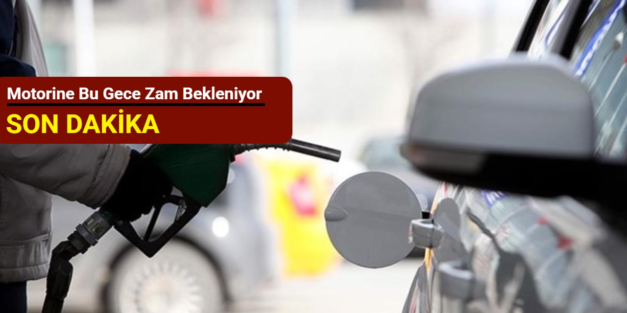 Motorine bu gece zam bekleniyor