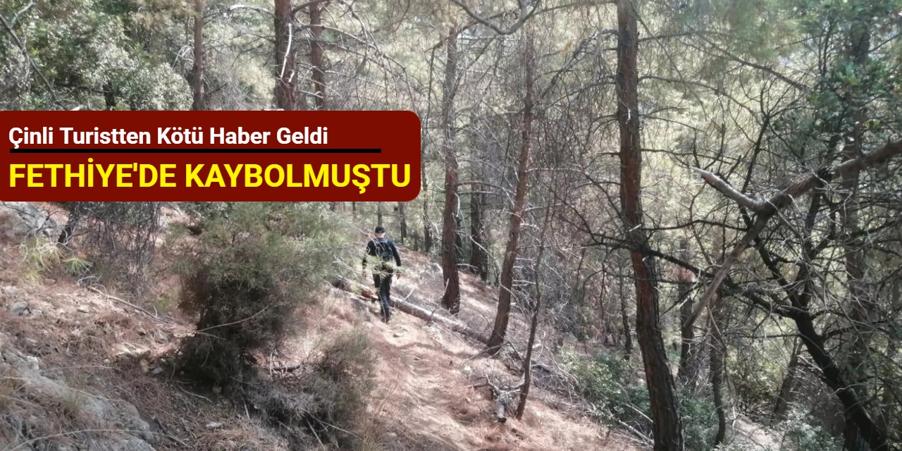 Fethiye'de kaybolmuştu: Çinli turistten kötü haber geldi