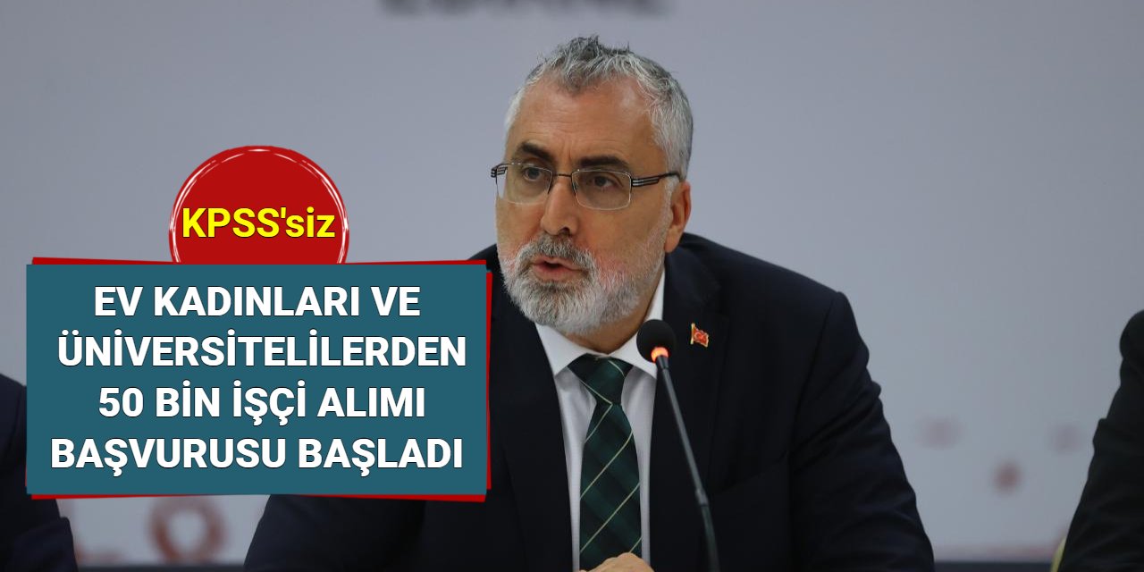 Ev kadınları ve üniversiteli öğrenciler arasından 50 bin işçi alımı yapılacak: Başvuru başladı