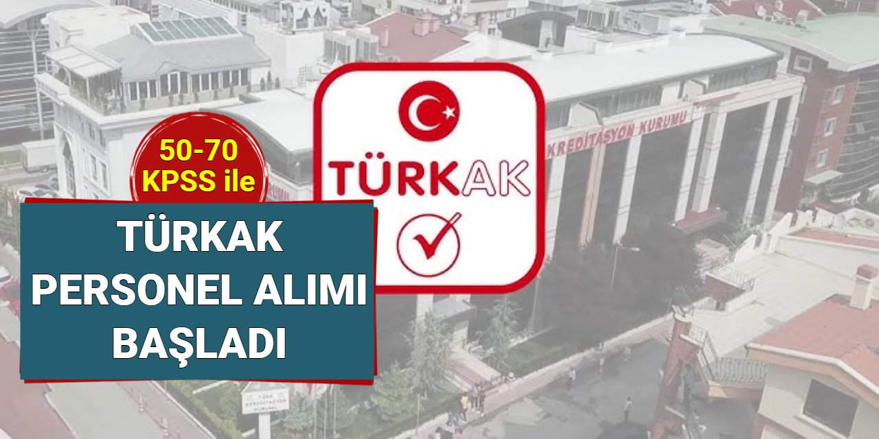 Türk Akreditasyon Kurumu (TÜRKAK) personel alımı başvurusu başladı