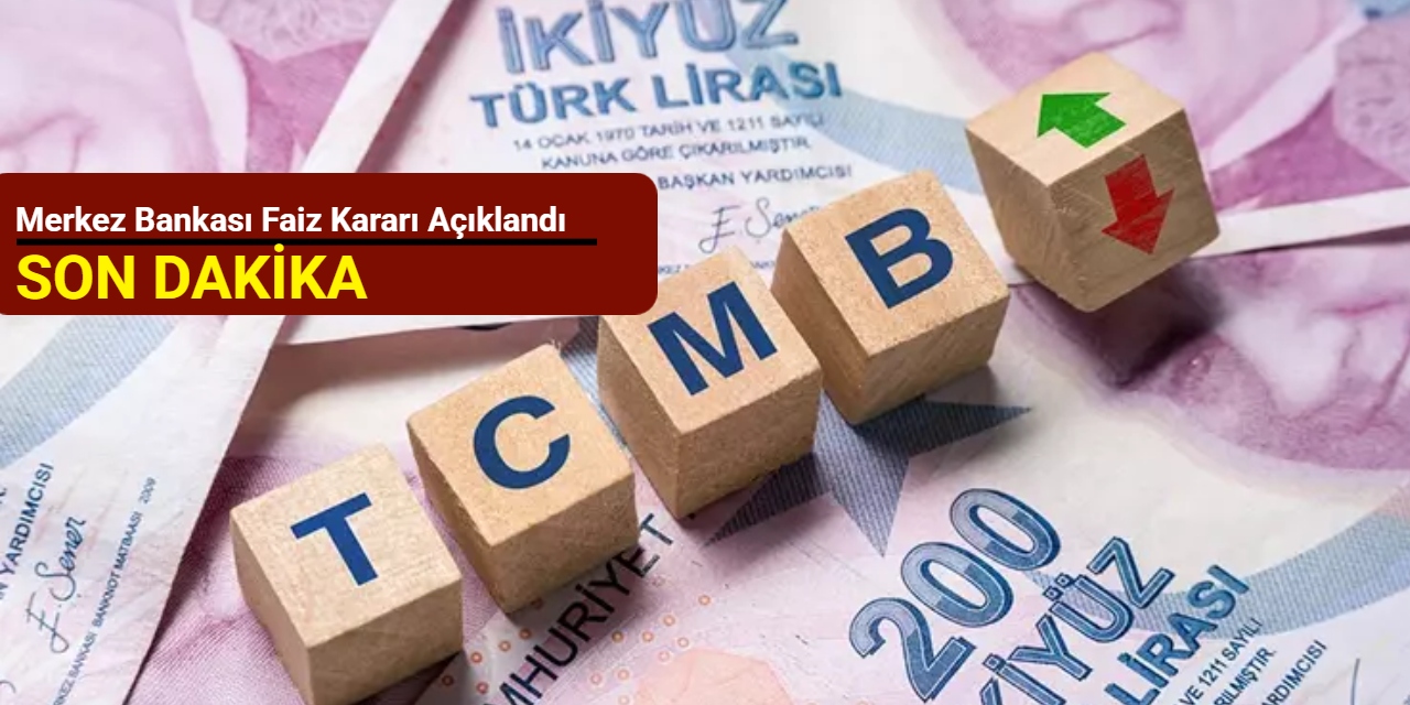Son dakika: Merkez Bankası faiz kararı açıklandı