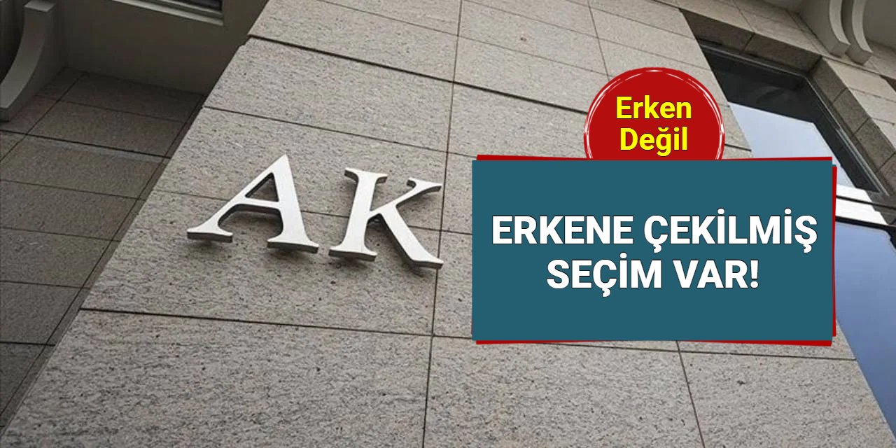 Erken değil, erkene çekilmiş seçim var