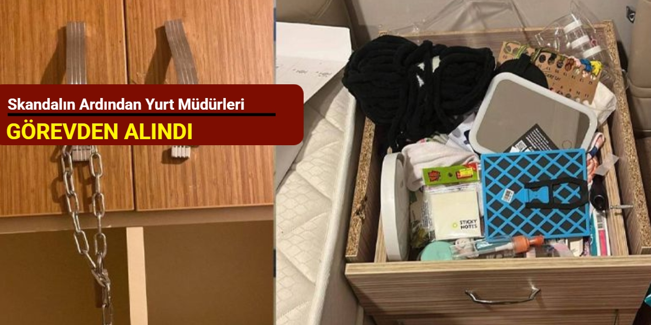 Skandalın ardından yurt müdürleri görevden alındı