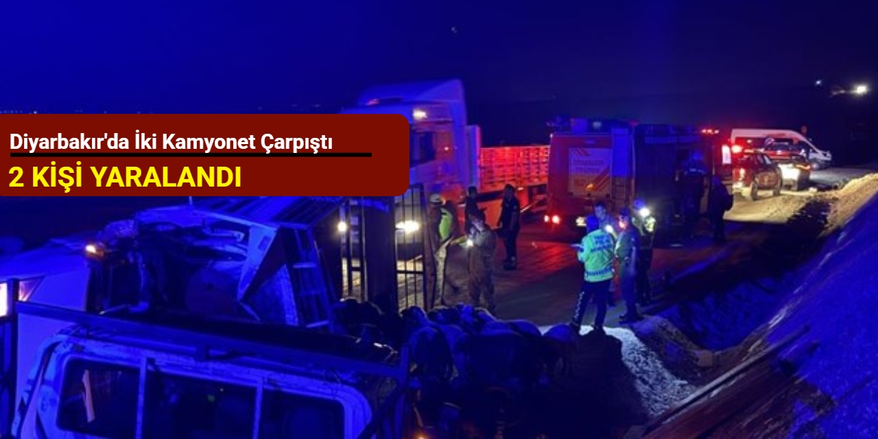 Diyarbakır'da iki kamyonet çarpıştı: 2 kişi yaralandı
