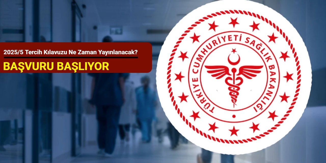 Sağlık Bakanlığı 2025/5 tercih kılavuzu yayınlanıyor: Sağlık Bakanlığı 15 bin 247 personel alımı branş dağılımı