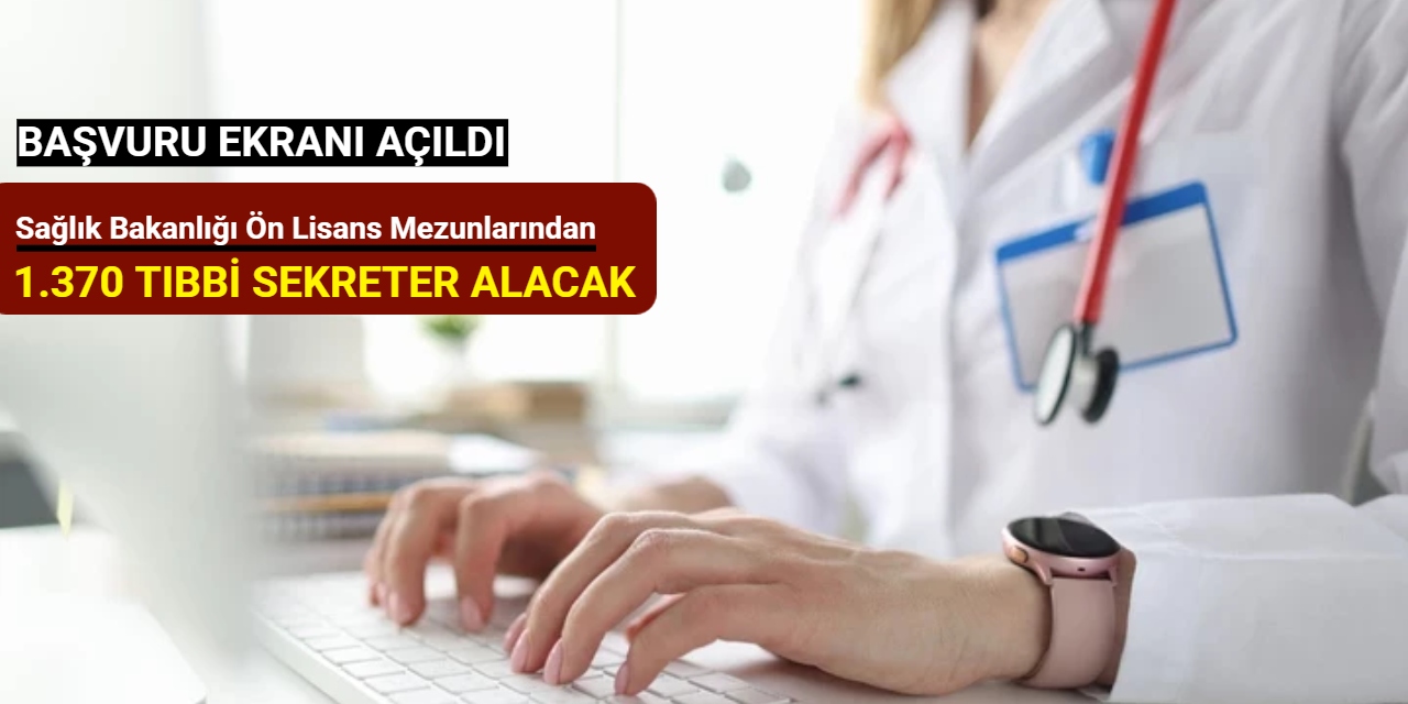 Sağlık Bakanlığı 1370 tıbbi sekreter alımı yapacak