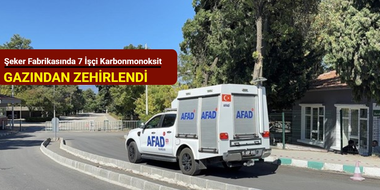 Şeker fabrikasında 7 işçi karbonmonoksit gazından zehirlendi