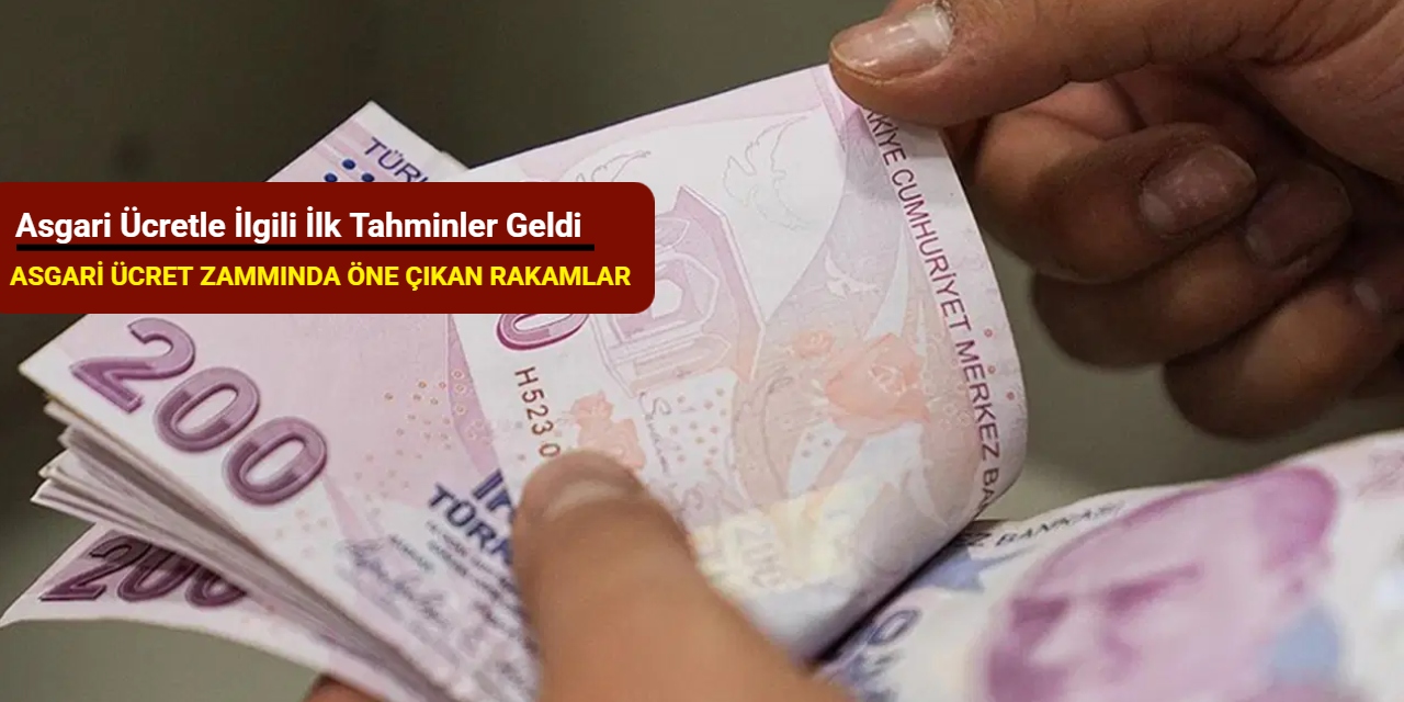 Asgari ücretle ilgili ilk tahminler geldi