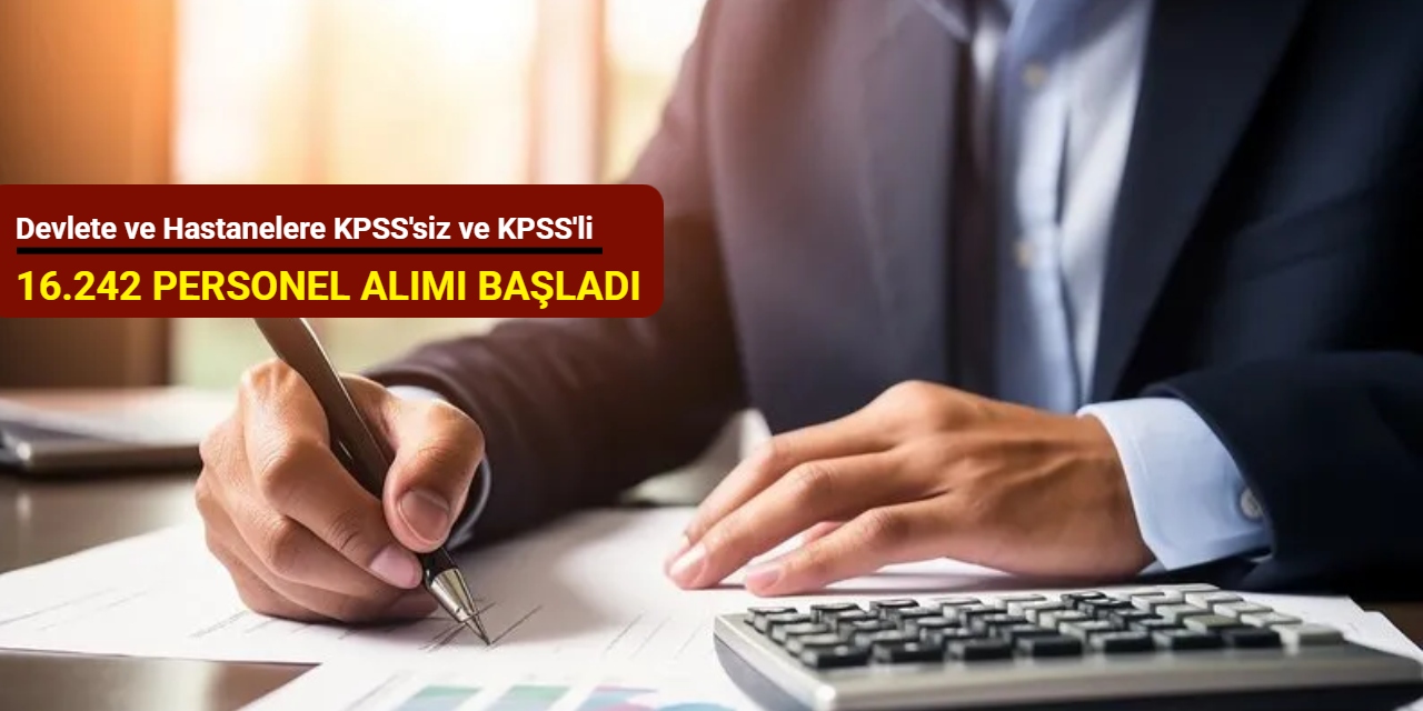 Devlete ve hastanelere KPSS'siz ve KPSS'li 16 bin 242 personel alımı yapılacak Ekim 2025