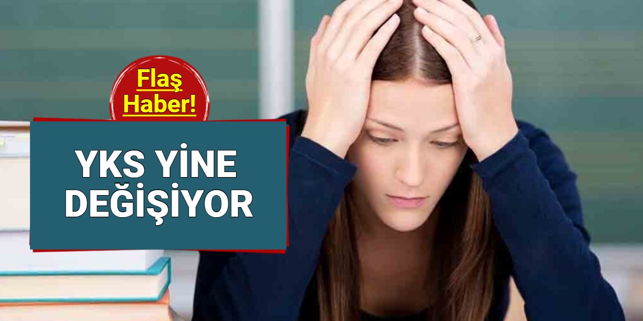 YKS yine değişiyor